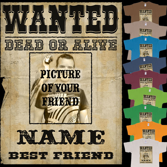 Custom tshirt design Old Western wanted poster custom picture and text choice your own printing text made in Bali