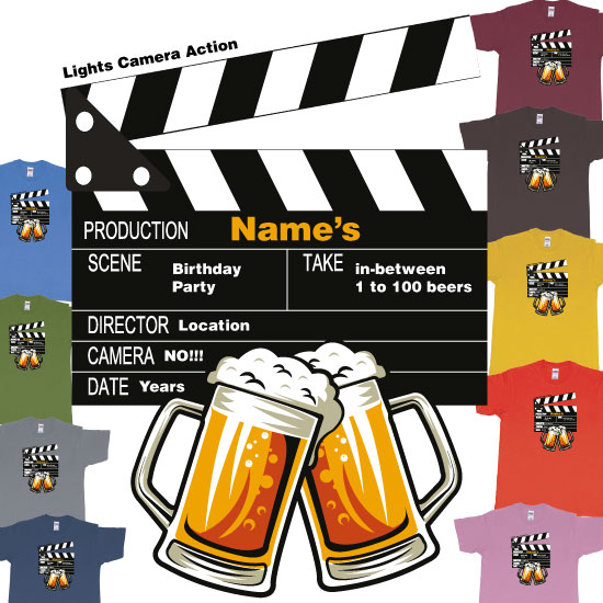 Custom tshirt design Birthday Beers Movie Clapperboard choice your own printing text made in Bali