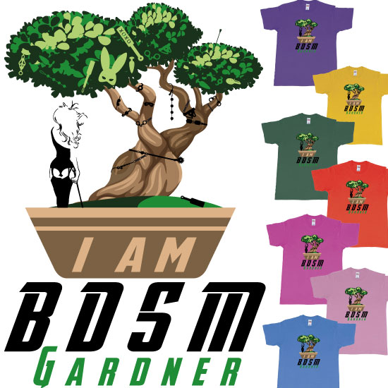 Custom tshirt design Bonsai I am BDSM Gardner Bondage my Trees Custom Tshirt Bali choice your own printing text made in Bali