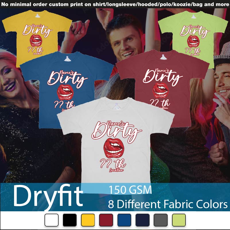 Dirty Custom Year Th Custom Name Print Dryfit Tshirts Samples On Demand Printing Bali