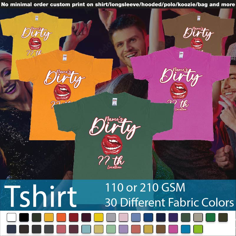 Dirty Custom Year Th Custom Name Print Roundneck Tshirt Samples On Demand Printing Bali