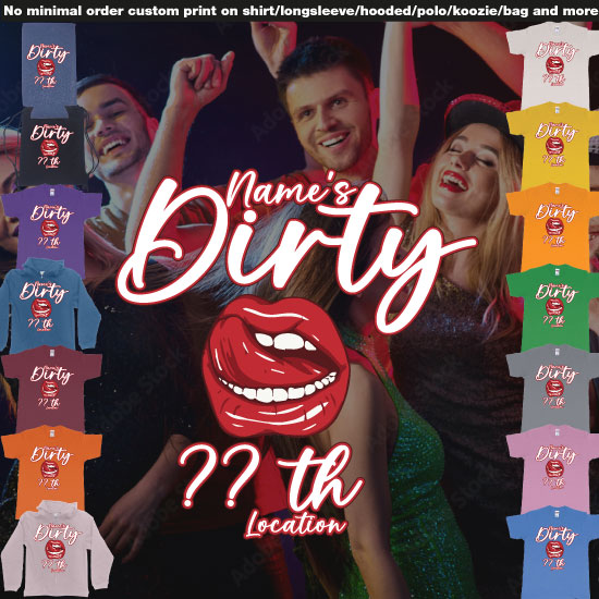 Custom tshirt design Dirty Thirtyish 30th Custom Name choice your own printing text made in Bali