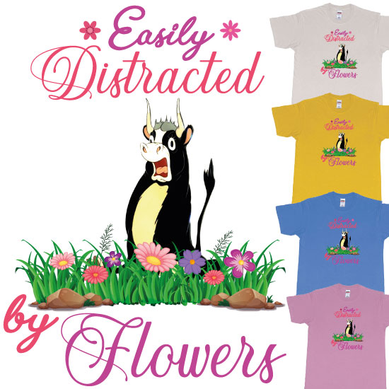 Custom tshirt design Easy Distracted by Flowers Ferdinand the Bull Walt Disney choice your own printing text made in Bali