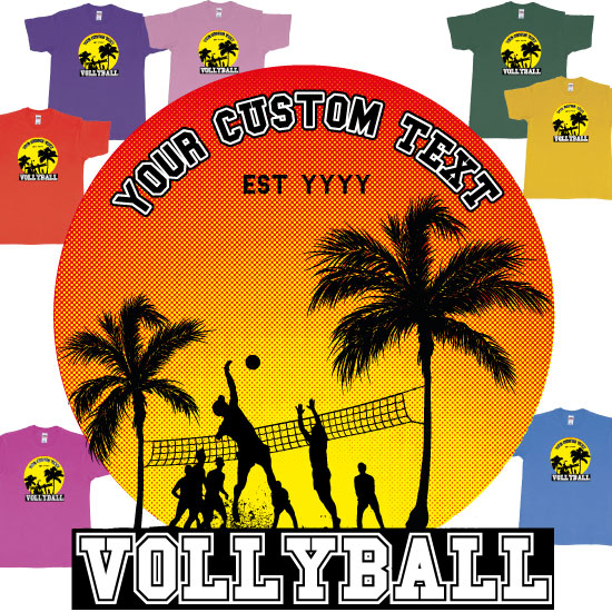 Custom tshirt design Sunset Volleyball: T Shirt With A Sunset View And Your Custom Print Text and Year choice your own printing text made in Bali