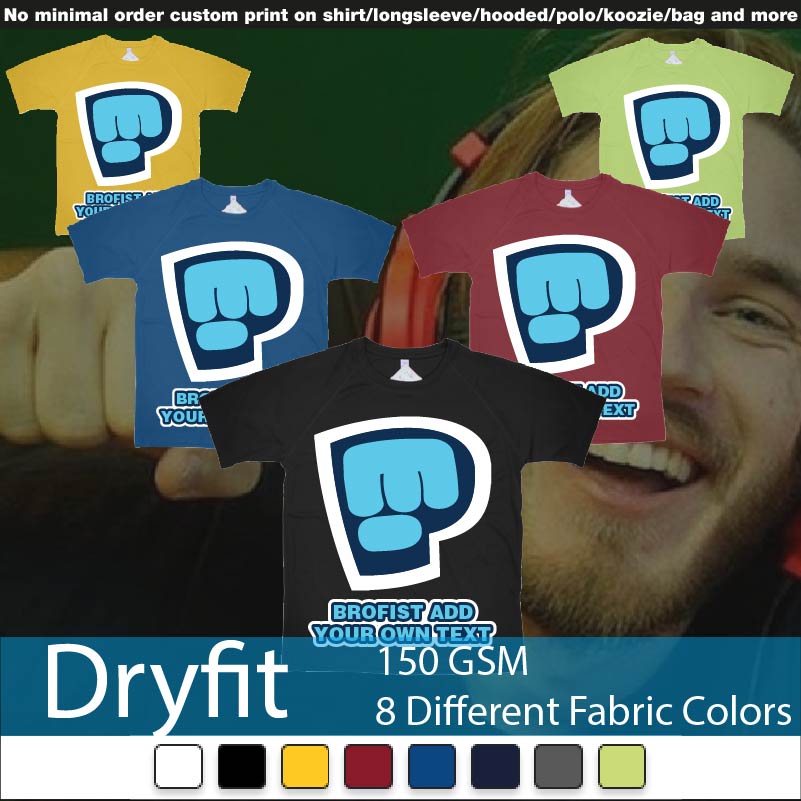 Pewdiepie Brofist Add Own Ondemand Print Dryfit Tshirt Samples On Demand Printing Bali